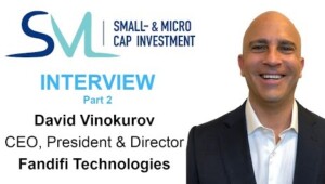 17.05.2022: Interview mit David Vinokurov, CEO, President & Director, Fandifi Technologies – Teil 2